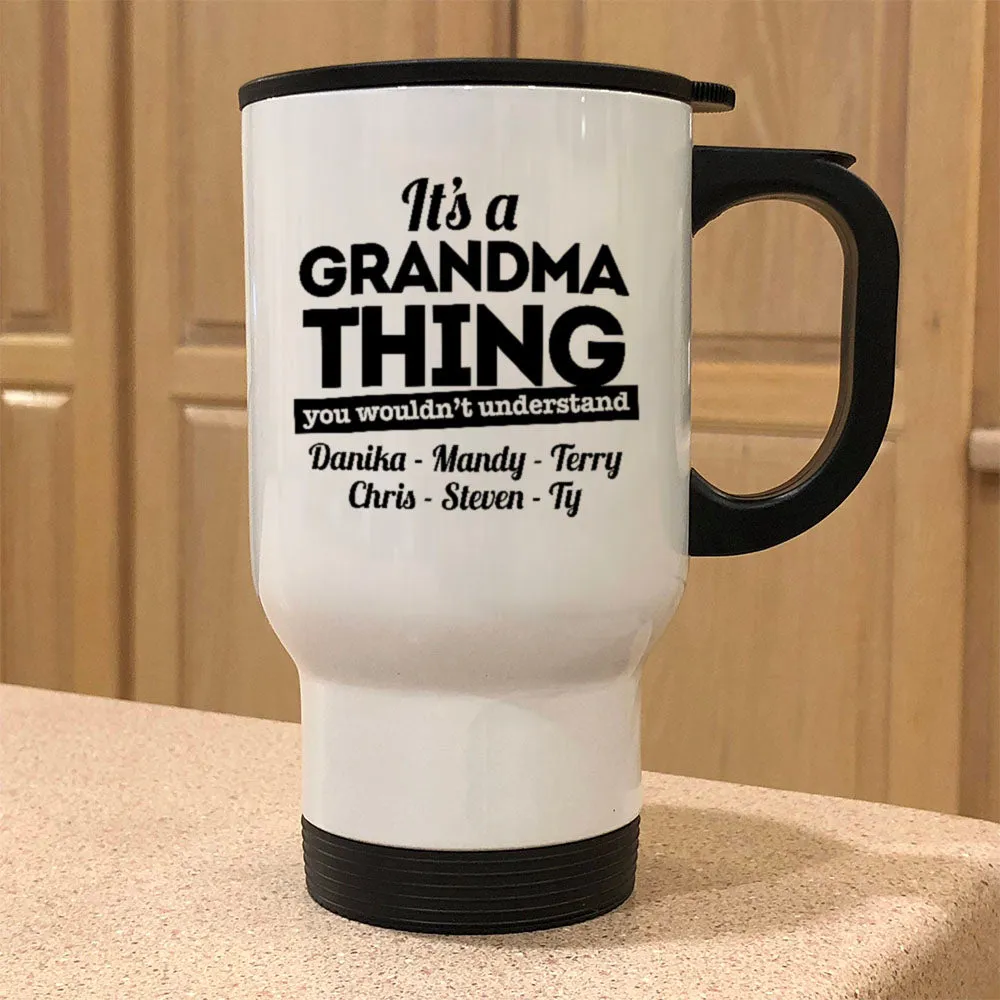 It's A Grandma Thing Personalized White Metal Coffee and Tea Travel Mug