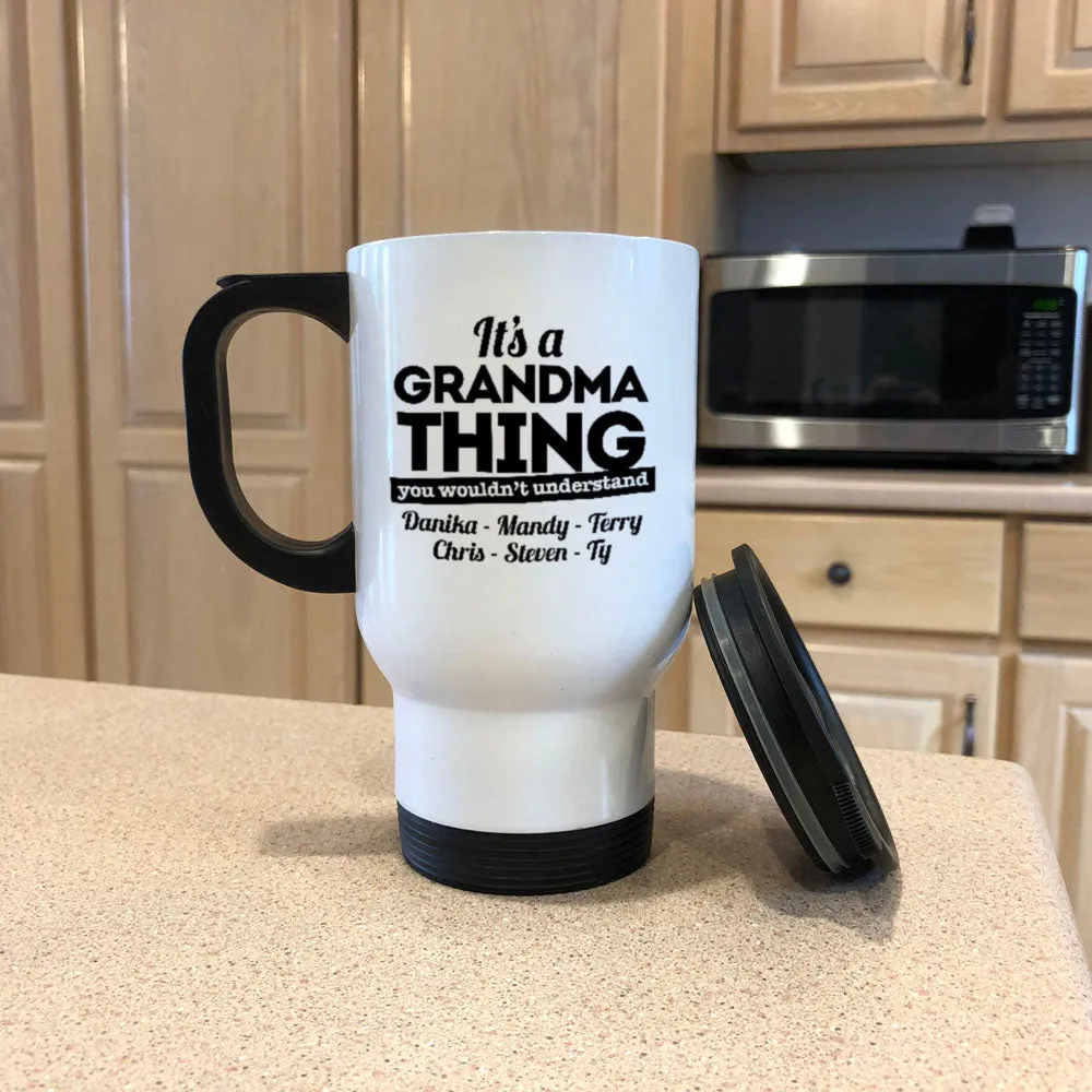 It's A Grandma Thing Personalized White Metal Coffee and Tea Travel Mug