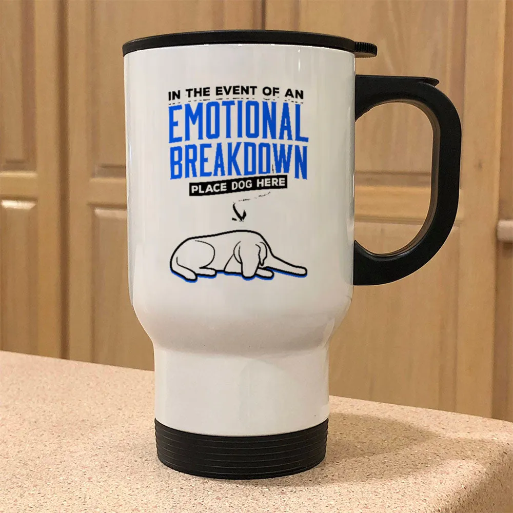 Metal Coffee and Tea Travel Mug Emotional Breakdown Dog