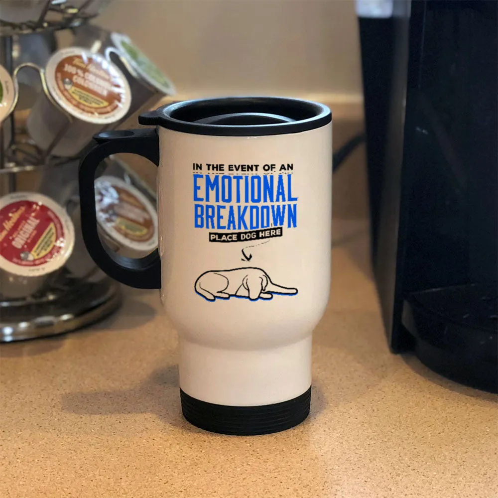 Metal Coffee and Tea Travel Mug Emotional Breakdown Dog