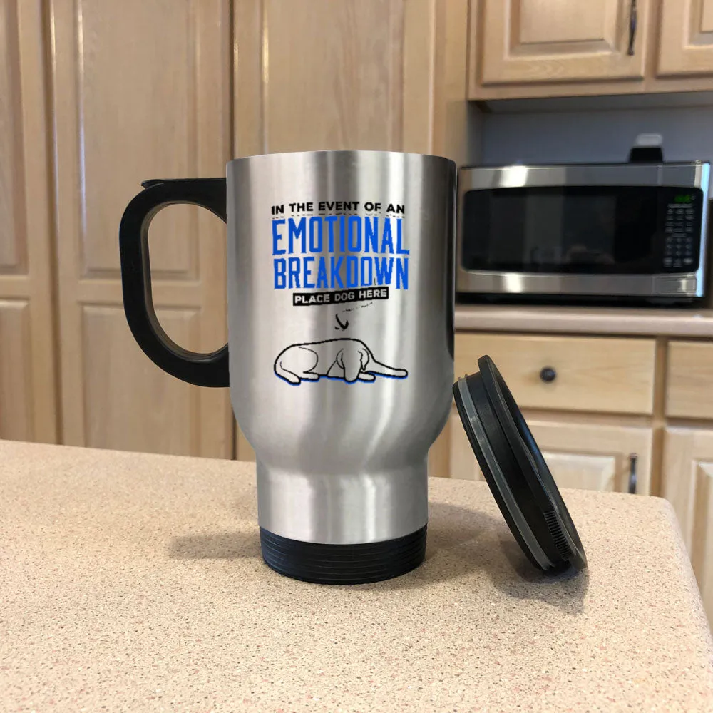 Metal Coffee and Tea Travel Mug Emotional Breakdown Dog